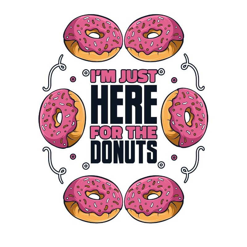 Just Here For The Donuts Doughnut Maker Glazed