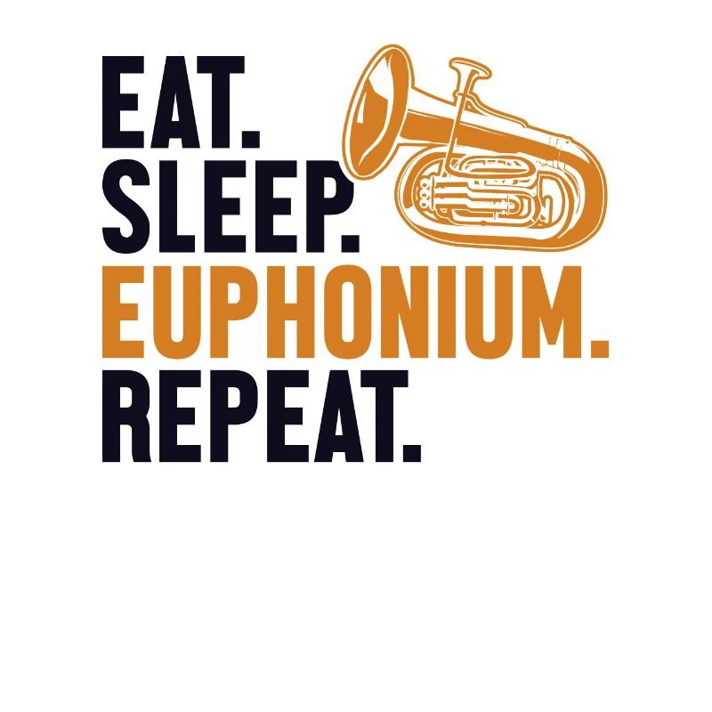 Manger Dormir Euphonium Répéter Euphoniumiste
