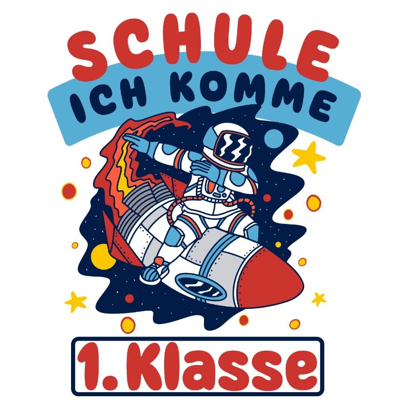 Schule ich komme! Einschulung Schulkind Astronaut