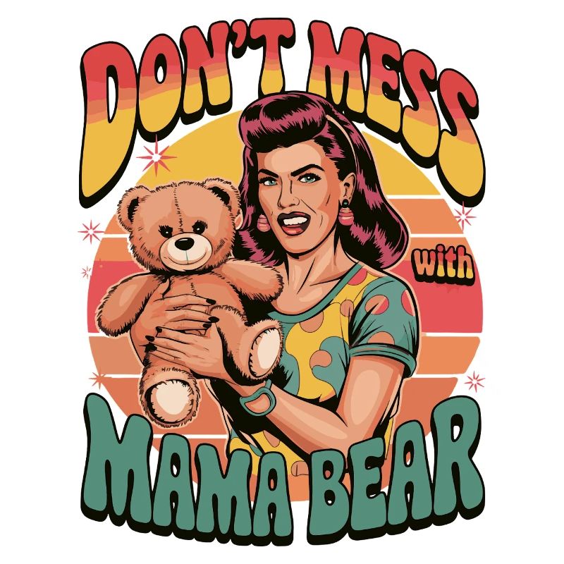 Don't Mess with Mama Bear Retro Funny Gift