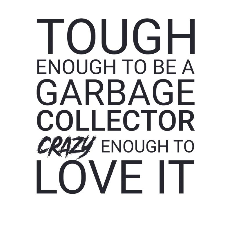 Garbage collector Crazy