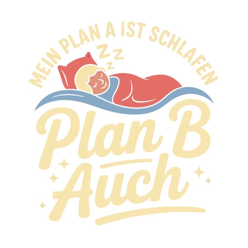 Mon plan A est aussi le plan B de sommeil