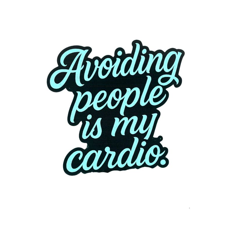Avoiding people is my cardio. – Introvert Tattoo S