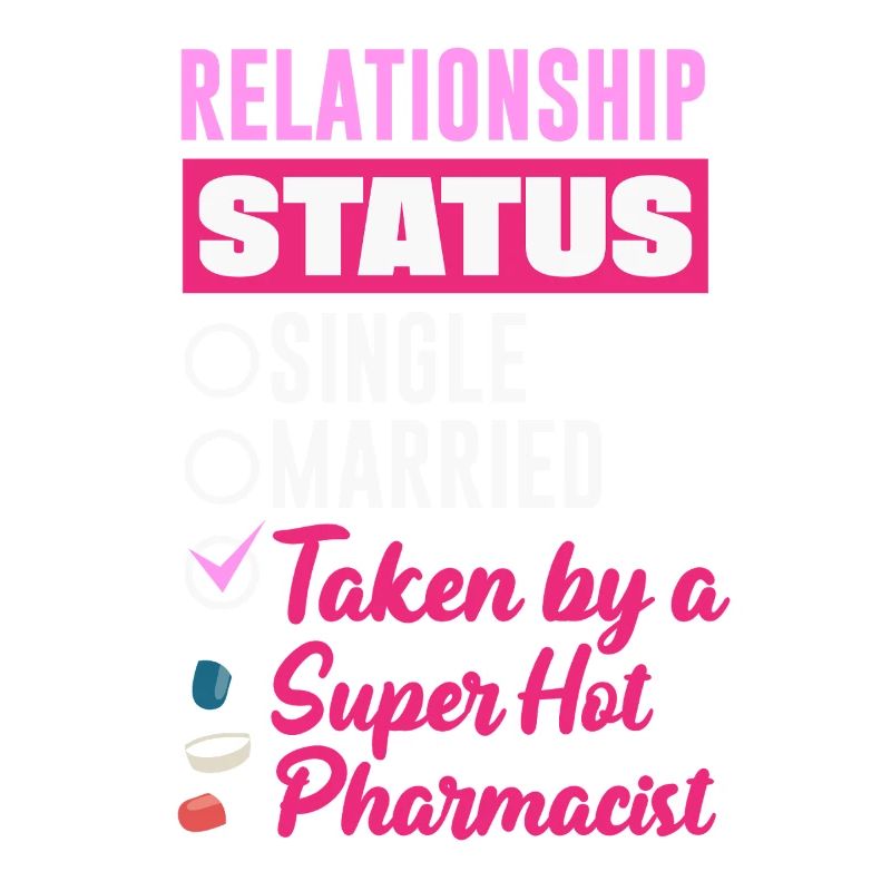 Relationship Status Pharmacist Pharmacy Technician