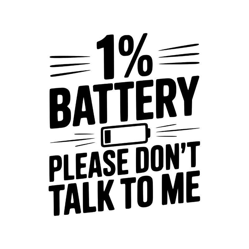 1% Akku. Bitte sprich nicht mit mir.