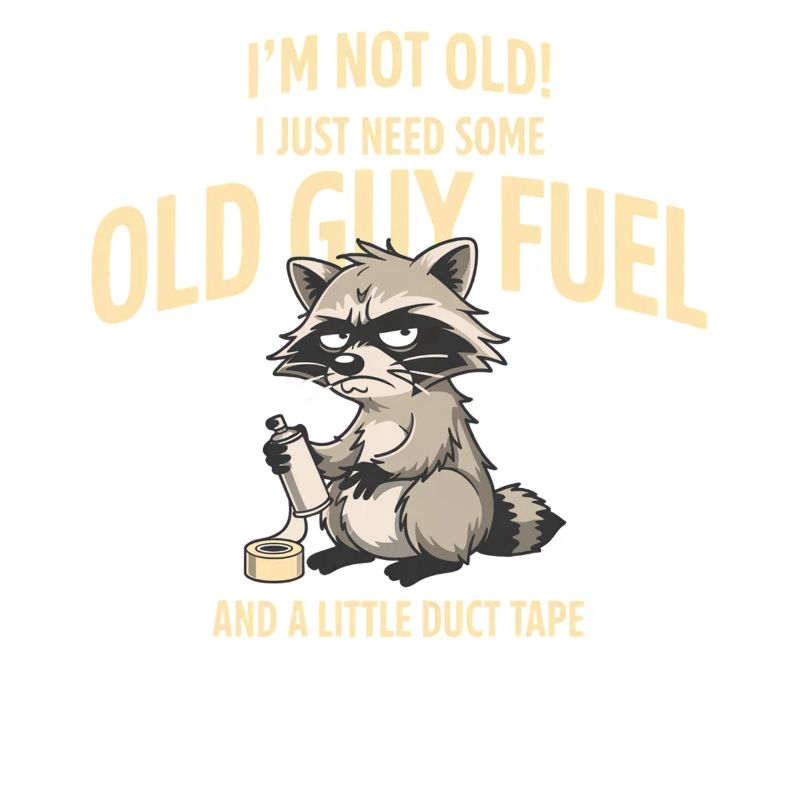 Grumpy Raccoon Old Guy Fuel Tee