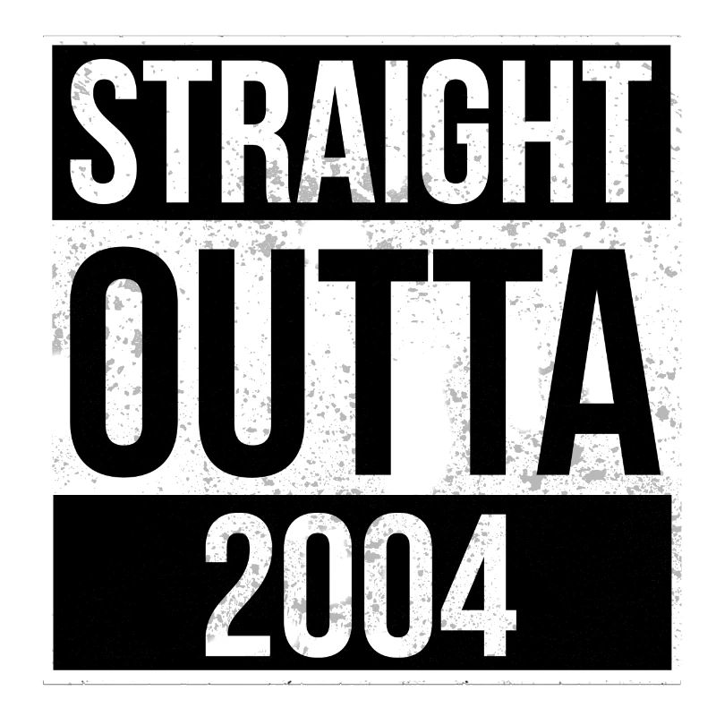 Straight Outta 2004