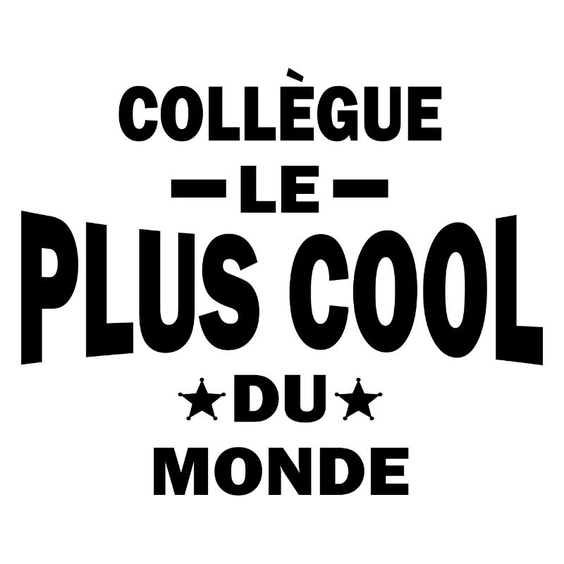 Collègue le plus cool du monde