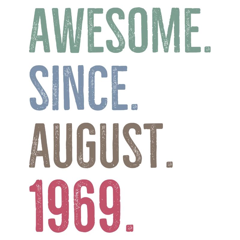 Awesome Since August 1969