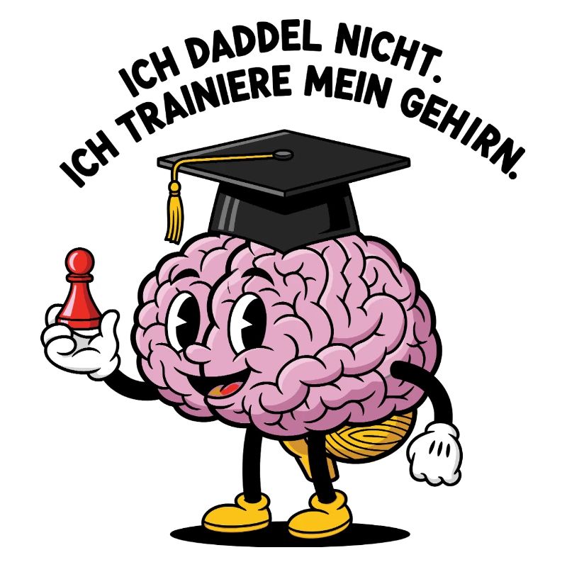 I don't daddle, I train my brain