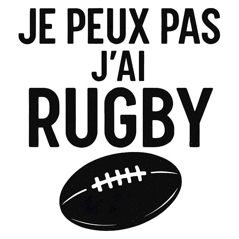 Je peux pas j'ai rugby