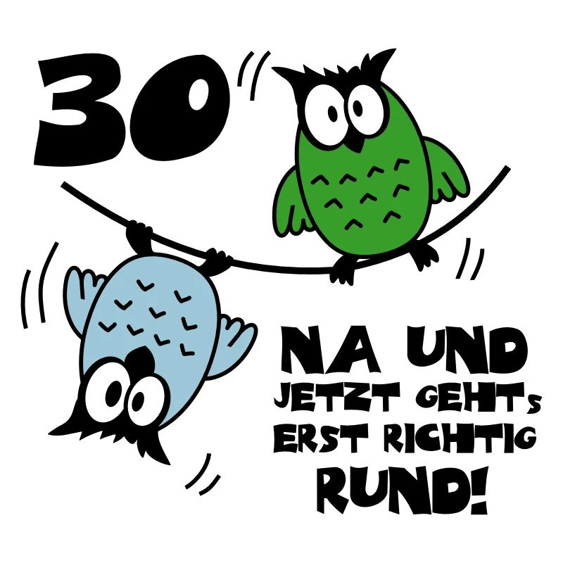 Geburtstag 30, Eulen am Drahtseil, rund