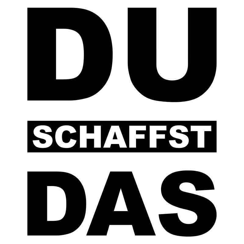 Du schaffst das