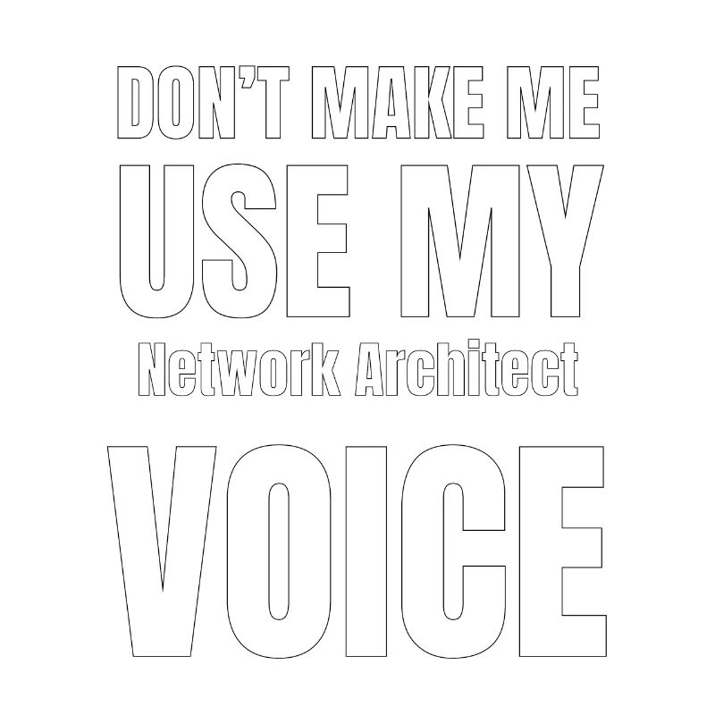 Ne m'obligez pas à utiliser ma voix d'architecte