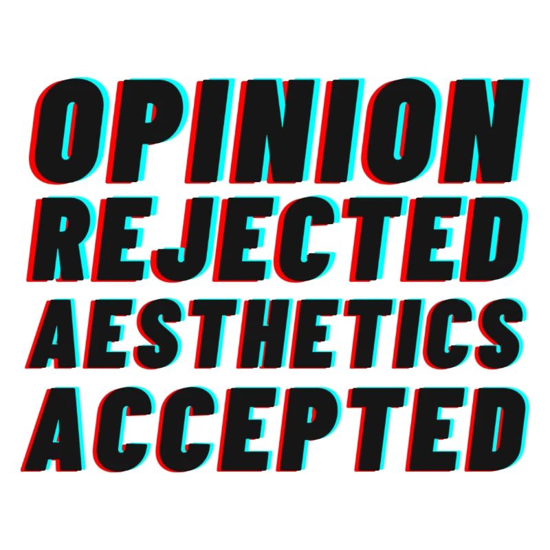 Avis rejeté, Esthétique acceptée !