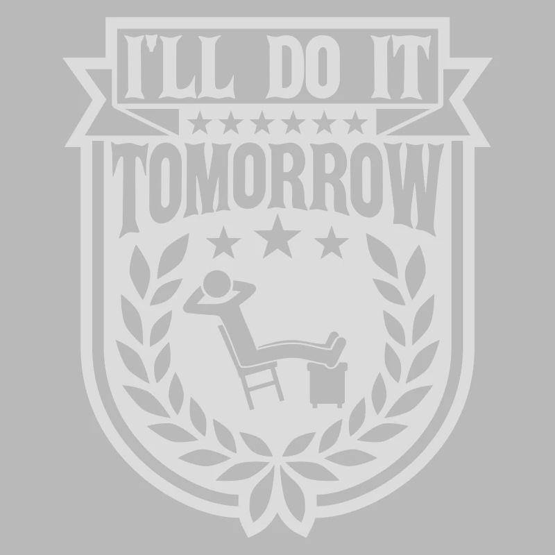 do it tomorrow Zitat