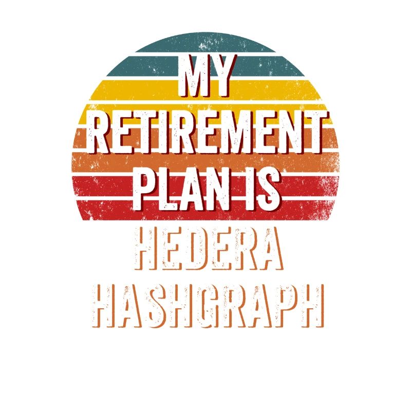 Mon plan de retraite est Hedera Hashgraph - Hedera