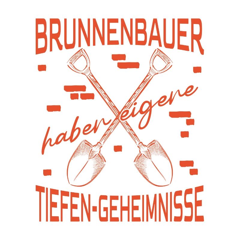 Well builder saying have deep secrets