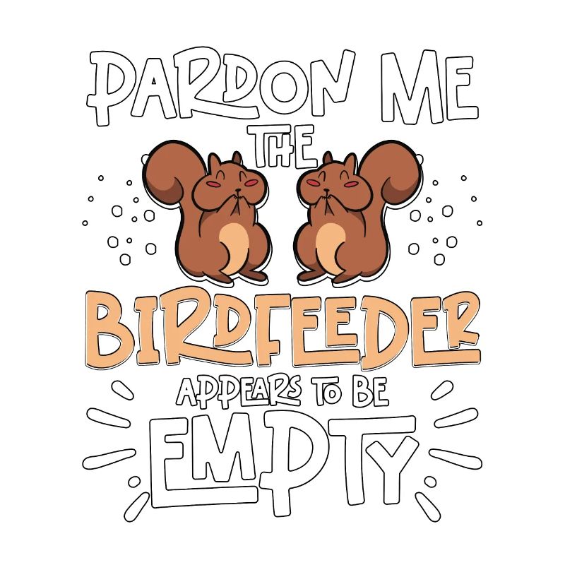 Pardon Me Squirrel Birdfeeder Empty Eichhörnchen