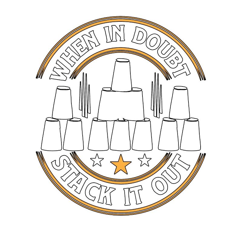 When In Doubt Stack It Out Speed Cup Stacker