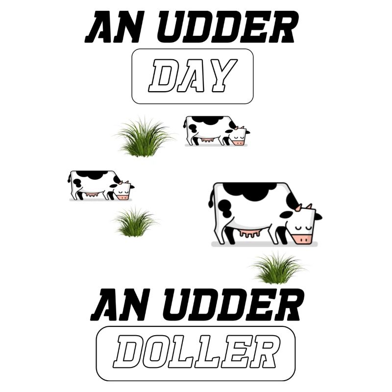 an udder day