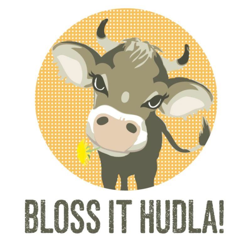 bloss it hudla!