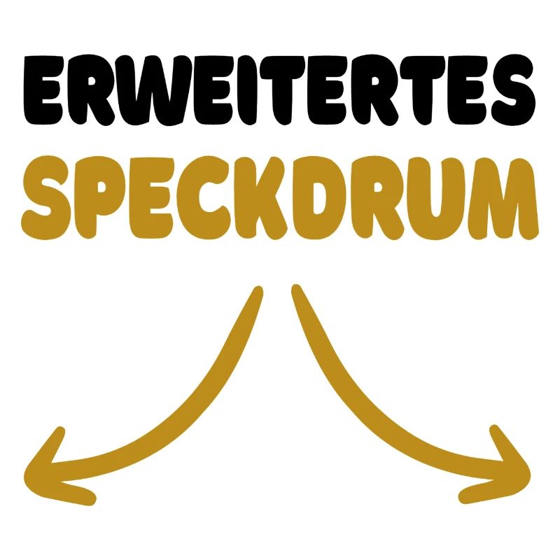 Lustiger Spruch: Erweitertes Speckdrum