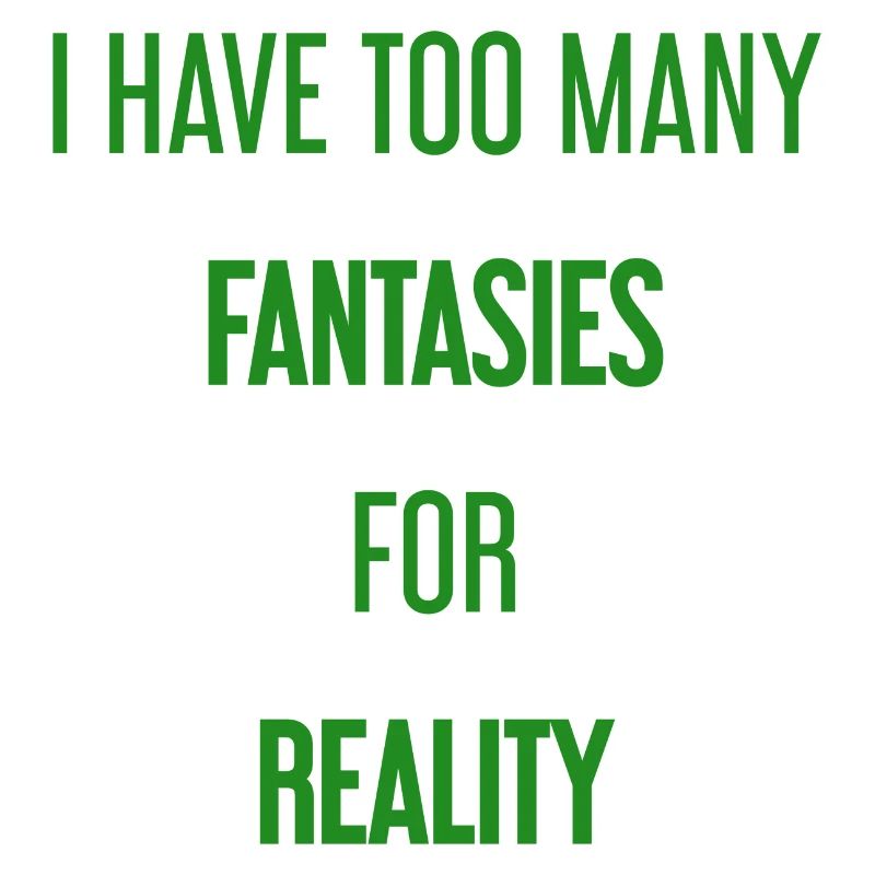 Fantasies for reality - This is where magic is created!