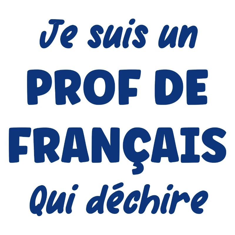Je suis un prof de français