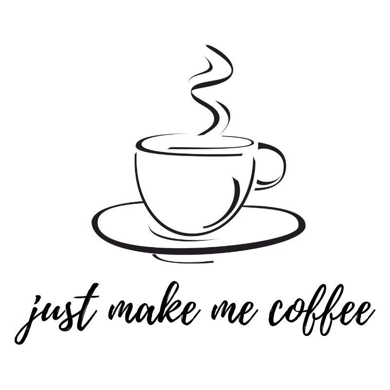 Fais-moi juste du café