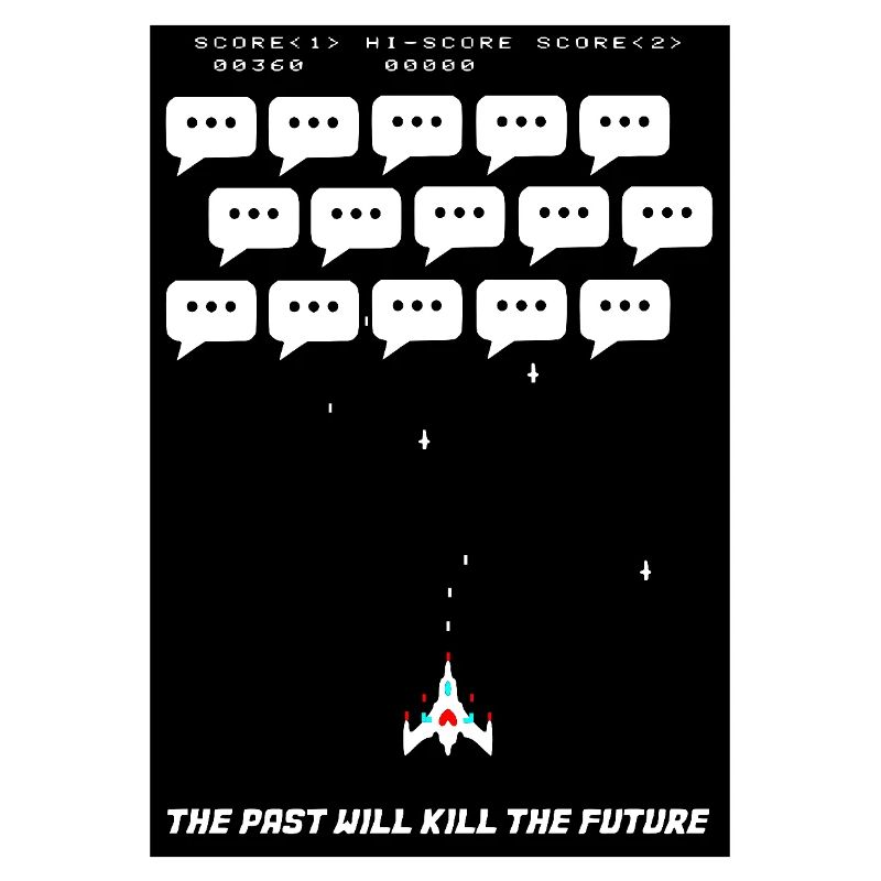 The past will kill the future