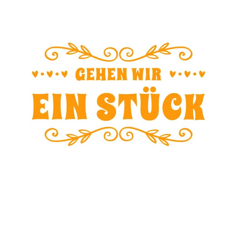 lass uns ein Stück gehen