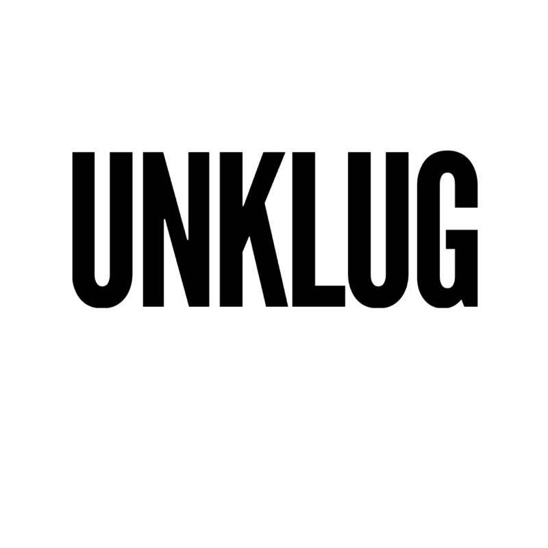 das war unklug
