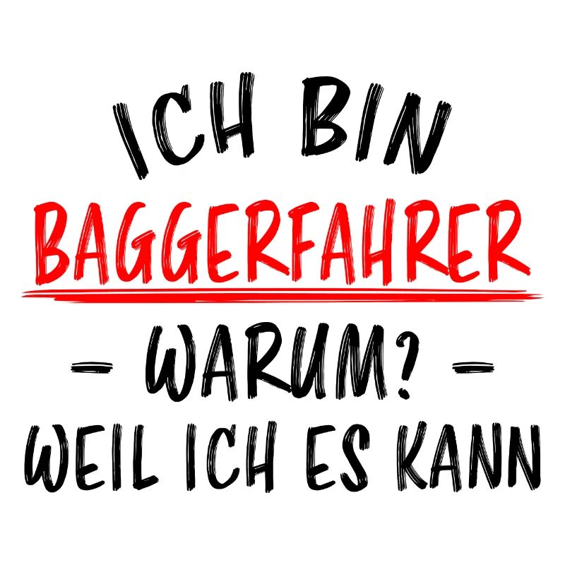 Baggerfahrer Lustiger Spruch Bagger Beruf Geschenk