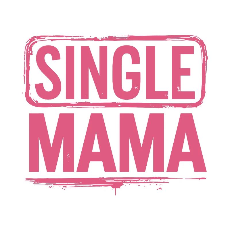 Dicton Single Mama Power