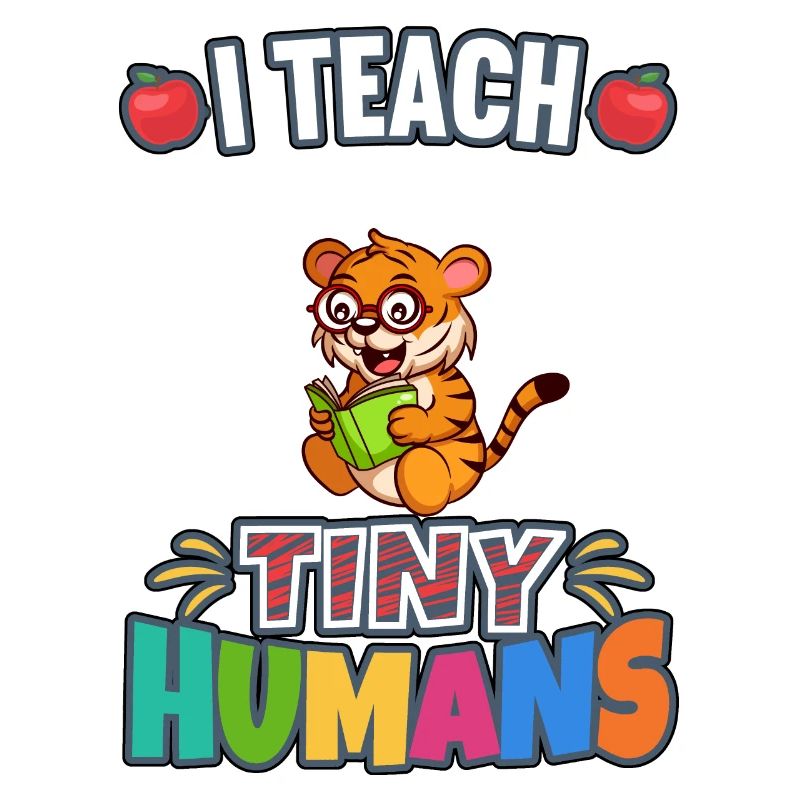 I Teach Tiny Humans Elementary School Teacher