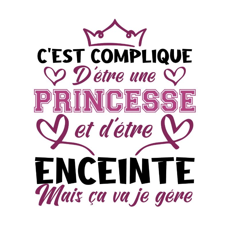 PRINCESSE ET ENCEINTE