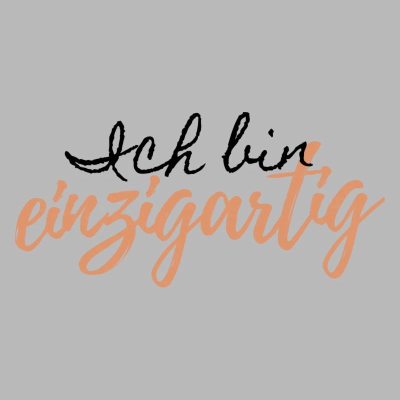 Spruch " Ich bin einzigartig"