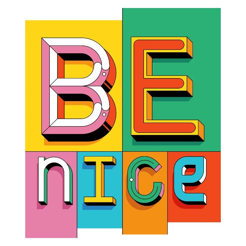 Be nice