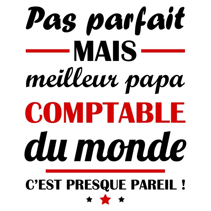Pas parfait mais meilleur papa comptable du monde