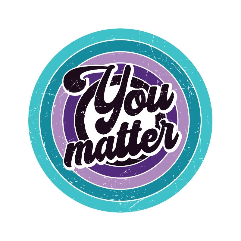 Vous êtes important - Vous comptez