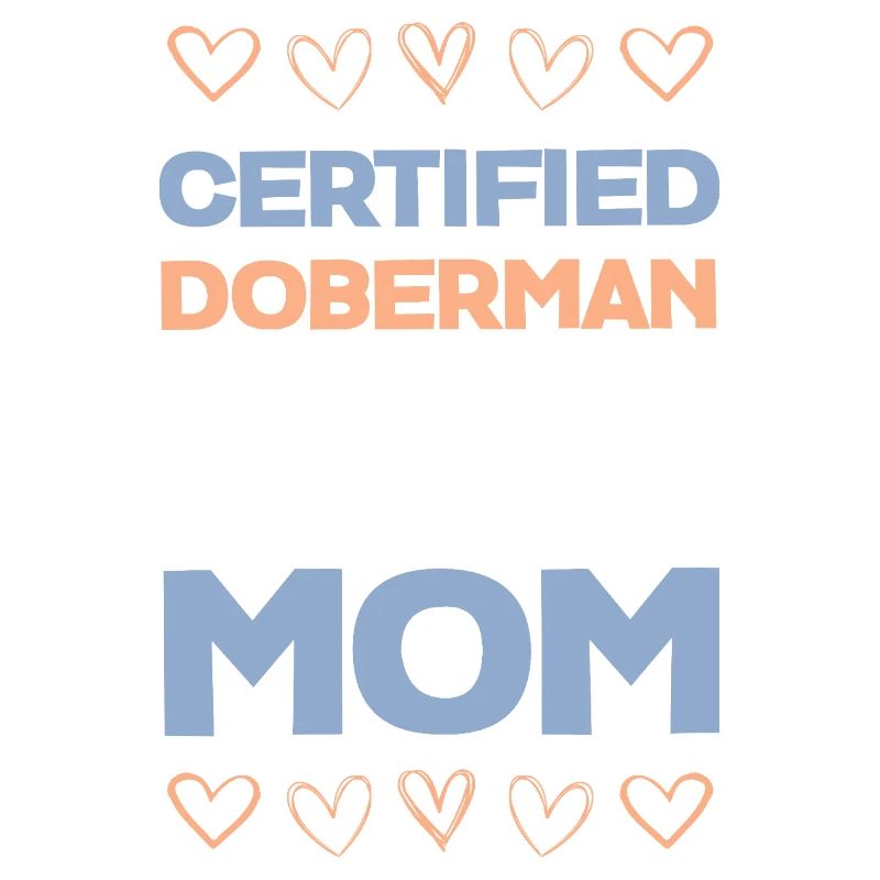 Doberman Mom Certified