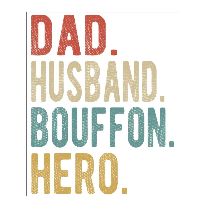 Bouffon, Vater, Ehemann, Held