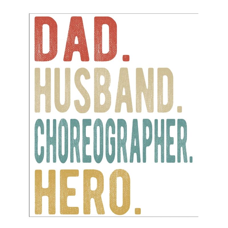 Choreograf Papa Ehemann Held