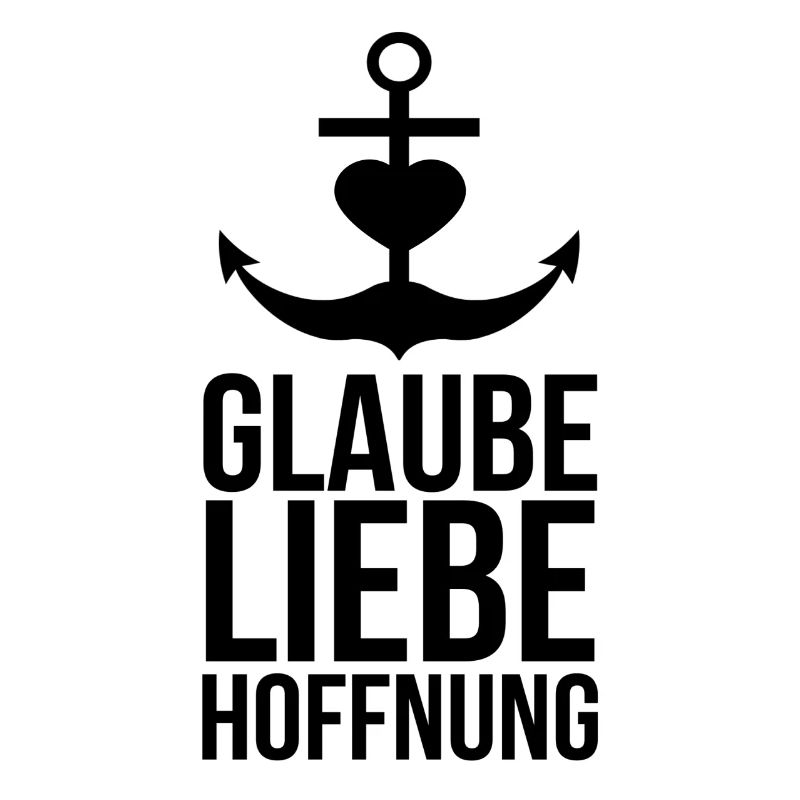 Glaube Liebe Hoffnung