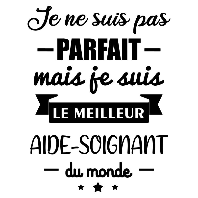 Pas parfait aide soignant, cadeau aide-soignant