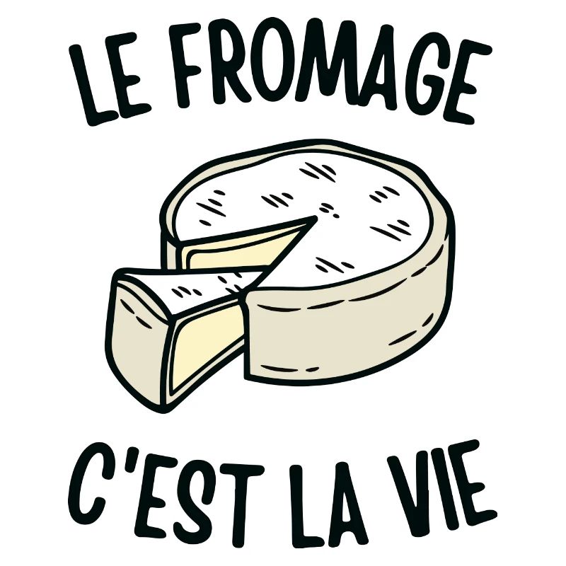Le fromage c'est la vie