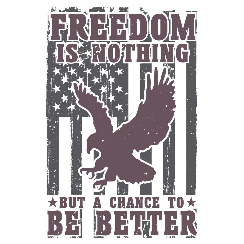 FREEDOM IS NOTHING BUT A CHANGE TO BE BETTER