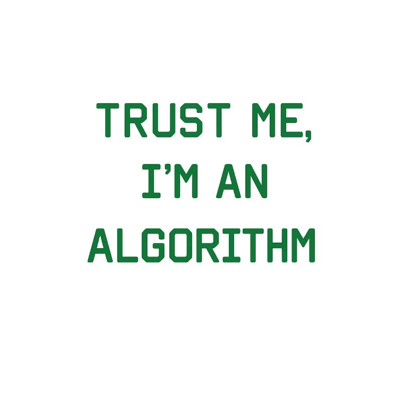 Croyez-moi, je suis un algorithme – Nerd & Programmeur