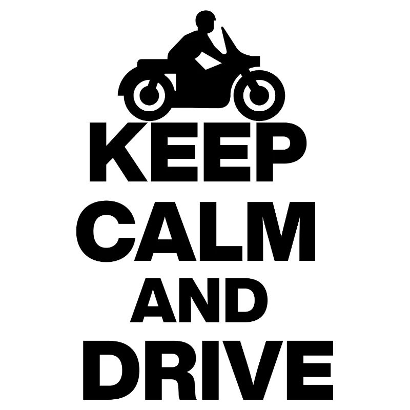 KEEP CALM AND DRIVE! MOTORCYCLE BIKER FREEDOM blak